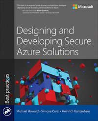 bokomslag Designing and Developing Secure Azure Solutions