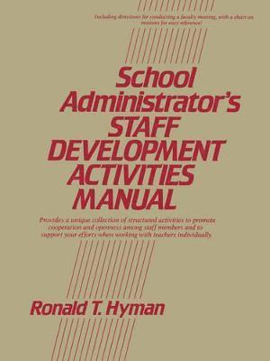 Ronald T. Hyman, Hyman, Ronald T Hyman - School Administrator's Staff Development Activities Manual, Häftad