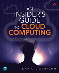 bokomslag Insider's Guide to Cloud Computing, An