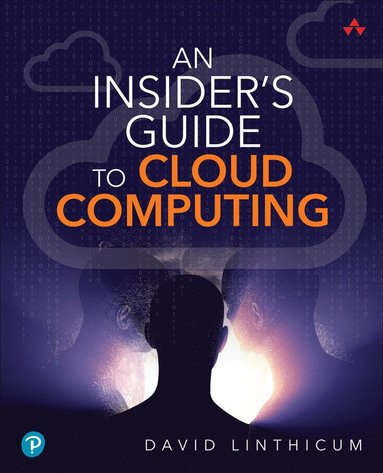 bokomslag Insider's Guide to Cloud Computing, An