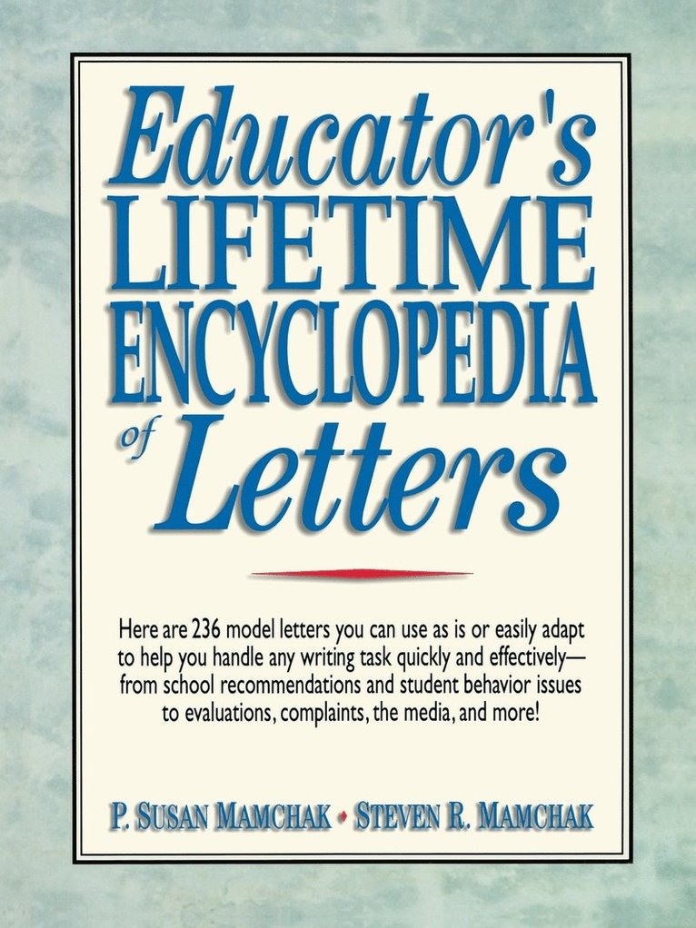 P. Susan Mamchak, Steven R. Mamchak, Mamchak, P Susan Mamchak, Steven R Mamchak - Educator's Lifetime Encyclopedia of Letters, Häftad