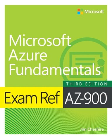 Jim Cheshire - Exam Ref AZ-900 Microsoft Azure Fundamentals, Häftad