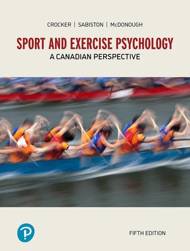 Peter Crocker, Catherine Sabiston, Meghan McDonough - Sport and Exercise Psychology, Inbunden