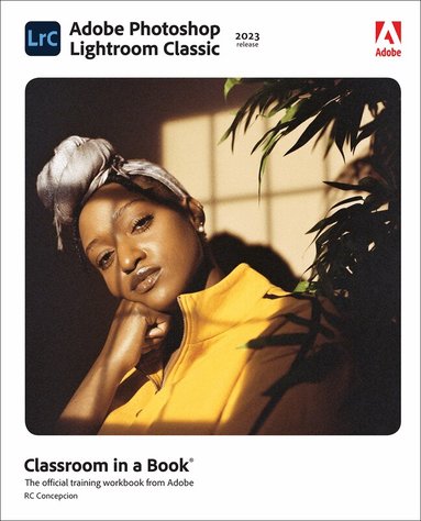 Rafael Concepcion - Adobe Photoshop Lightroom Classic Classroom in a Book (2023 release), Häftad