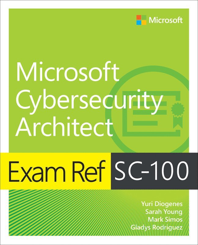 Exam Ref SC-100 Microsoft Cybersecurity Architect 1