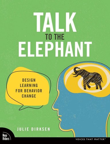 Julie Dirksen - Talk to the Elephant, Häftad