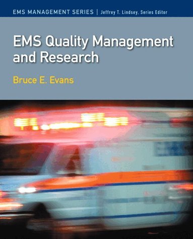 Bruce Evans, Jeffrey Lindsey Ph.D - EMS Quality Management and Research, Häftad