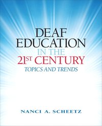 bokomslag Deaf Education in the 21st Century