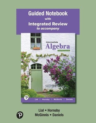Margaret Lial, John Hornsby - Guided Notebook with Integrated Review for Intermediate Algebra, Häftad