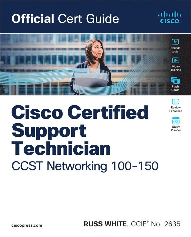 Cisco Certified Support Technician CCST Networking 100-150 Official Cert Guide 1