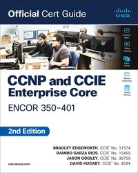 bokomslag CCNP and CCIE Enterprise Core ENCOR 350-401 Official Cert Guide