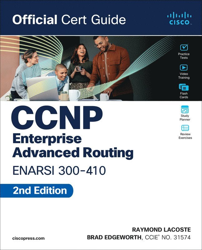 Brad Edgeworth, Raymond Lacoste - CCNP Enterprise Advanced Routing ENARSI 300-410 Official Cert Guide, Häftad