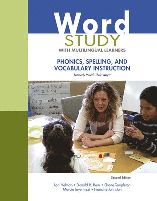 Lori Helman, Donald Bear - Word Study with Multilingual Learners: Phonics, Spelling, and Vocabulary Instruction (Formerly Words Their Way(tm)), Häftad