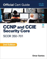 bokomslag CCNP and CCIE  Security Core SCOR 350-701 Official Cert Guide