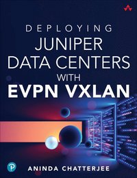 bokomslag Deploying Juniper Data Centers with EVPN VXLAN
