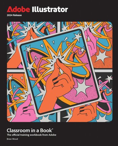 Brian Wood - Adobe Illustrator Classroom in a Book 2024 Release, Häftad