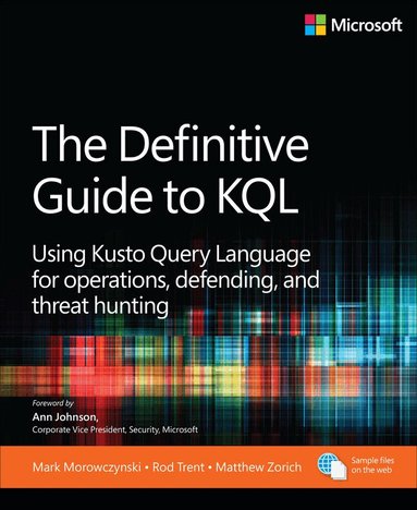 Mark Morowczynski, Rod Trent, Matthew Zorich - The Definitive Guide to KQL, Häftad