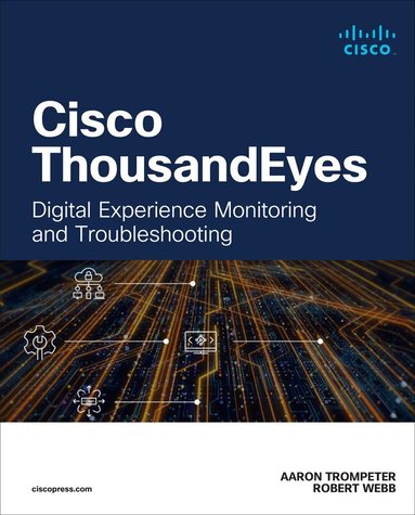 Aaron Trompeter, Robert Webb - Cisco ThousandEyes, Häftad