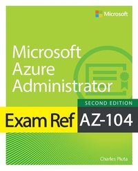 bokomslag Exam Ref AZ-104 Microsoft Azure Administrator