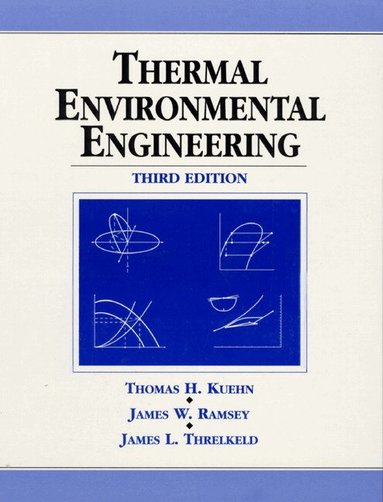 Thomas Kuehn, James Ramsey, James Threlkeld - Thermal Environmental Engineering, Häftad