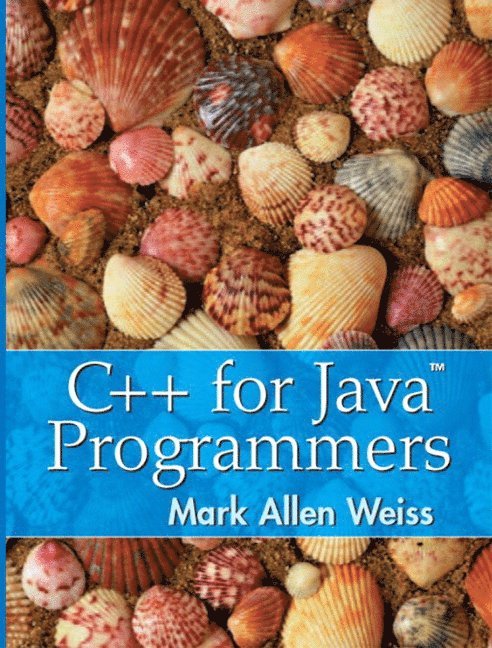 Mark Weiss - C++ for Java Programmers, Häftad