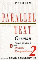 David Constantine - Parallel Text: German Short Stories, Häftad