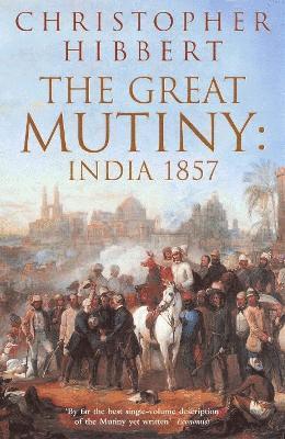 Christopher Hibbert - Great Mutiny, Häftad
