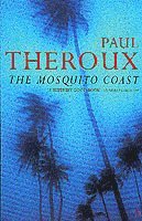 bokomslag The Mosquito Coast