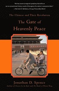 bokomslag The Gate of Heavenly Peace: The Chinese and Their Revolution 1895-1980