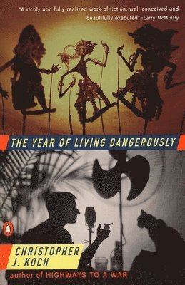 bokomslag The Year of Living Dangerously