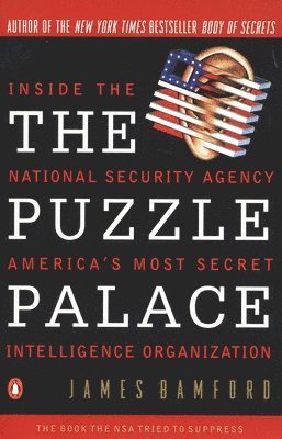 The Puzzle Palace: Inside America's Most Secret Intelligence Organization 1