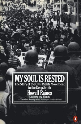 My Soul Is Rested: The Story of the Civil Rights Movement in the Deep South 1
