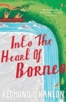 Redmond O'Hanlon - Into the Heart of Borneo, Häftad
