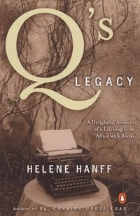 bokomslag Q's Legacy: A Delightful Account of a Lifelong Love Affair with Books