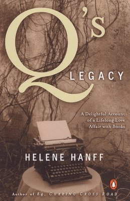 Q's Legacy: A Delightful Account of a Lifelong Love Affair with Books 1