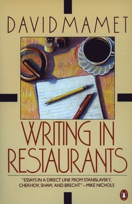 David Mamet - Writing in Restaurants, Häftad