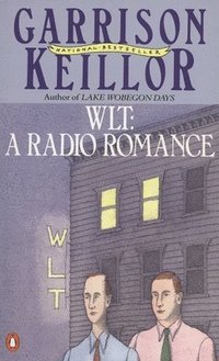 bokomslag WLT: A Radio Romance