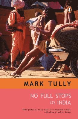 Mark Tully - No Full Stops in India, Häftad