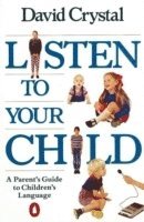 David Crystal - Listen to Your Child, Häftad