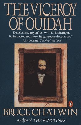 Bruce Chatwin - The Viceroy of Ouidah, Häftad