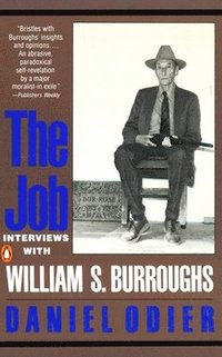 bokomslag The Job: Interviews with William S. Burroughs