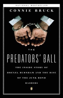 bokomslag The Predators' Ball: The Inside Story of Drexel Burnham and the Rise of the Junkbond Raiders