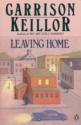 Garrison Keillor - Leaving Home, Häftad
