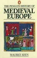 Maurice Keen - Penguin History of Medieval Europe, Häftad
