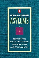 bokomslag Asylums - essays on the social situation of mental patients and other inmat