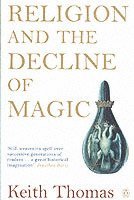 Keith Thomas - Religion and the Decline of Magic, Häftad