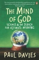 bokomslag Mind of god - science and the search for ultimate meaning