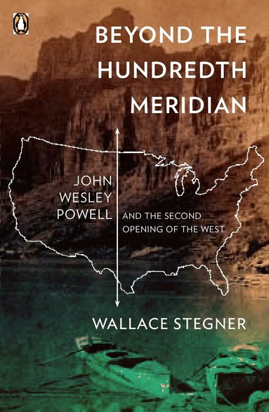 Wallace Stegner - Beyond the Hundredth Meridian, Häftad