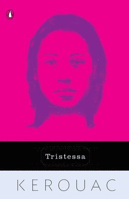 Jack Kerouac - Tristessa, Häftad