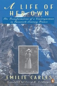 bokomslag A Life of Her Own: The Transformation of a Countrywoman in 20th-Century France